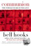 hooks, bell - Communion - The Female Search for Love