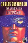 Castaneda, Carlos - El Arte De Ensonar