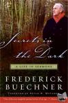 Buechner, Frederick - Secrets In The Dark - A Life In Sermons