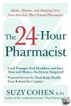 Cohen, Suzy - The 24-Hour Pharmacist - Advice, Options, and Amazing Cures from America's Most Trusted Pharmacist