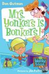 Gutman, Dan - My Weird School #18: Mrs. Yonkers Is Bonkers!