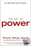Hanh, Thich Nhat - The Art of Power