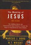 Borg, Marcus J., Wright, N. T. - The Meaning of Jesus