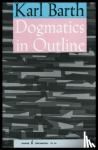Barth, Karl - Dogmatics in Outline