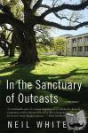 White, Neil - In the Sanctuary of Outcasts - A Memoir