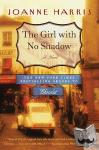 Harris, Joanne - The Girl with No Shadow - A Novel