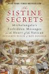 Doliner, Roy, Blech, Benjamin - The Sistine Secrets - Michelangelo's Forbidden Messages in the Heart of t he Vatican