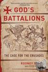 Stark, Rodney - God's Battalions - The Case for the Crusades