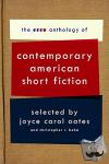 Oates, Joyce Carol, Beha, Christopher R. - The Ecco Anthology of Contemporary American Short Fiction - Contemporary American Short Fiction