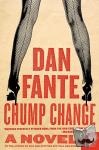 Fante, Dan - Chump Change - A Novel