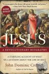 Crossan, John Dominic - Jesus - A Revolutionary Biography