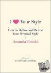 Brooks, Amanda - I Love Your Style