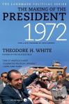 White, Theodore H. - The Making of the President 1972