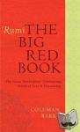 Barks, Coleman - Rumi: The Big Red Book - The Great Masterpiece Celebrating Mystical Love and Friendship