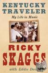 Skaggs, Ricky - Kentucky Traveler - My Life in Music