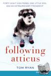 Ryan, Tom - Following Atticus LP - Forty-eight High Peaks, One Little Dog, and an Extraordinary Friendship