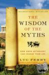 Ferry, Luc - The Wisdom of the Myths