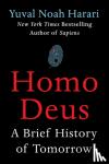 Harari, Yuval Noah - Homo Deus - A Brief History of Tomorrow