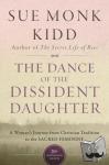 Kidd, Sue Monk - The Dance Of The Dissident Daughter