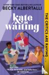 Albertalli, Becky - Kate in Waiting