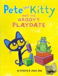 Dean, James, Dean, Kimberly - Pete the Kitty and the Groovy Playdate