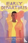 Reynolds, Justin A. - Early Departures