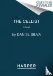 Silva, Daniel - Cellist - A Novel