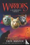 Hunter, Erin - Warriors: A Warrior's Choice