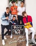 Why Don't We - Why Don't We: In the Limelight