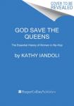 Iandoli, Kathy - God Save the Queens - The Essential History of Women in Hip-Hop