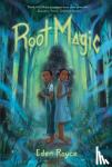 Royce, Eden - Root Magic