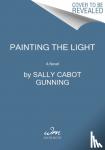 Gunning, Sally Cabot - Painting the Light