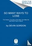 Gordon, Devin - So Many Ways to Lose