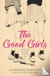 Bartlett, Claire Eliza - The Good Girls