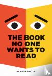 Bacon, Beth - The Book No One Wants to Read