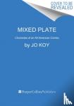 Koy, Jo - Mixed Plate - Chronicles of an All-American Combo