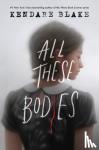 Blake, Kendare - All These Bodies