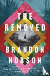 Hobson, Brandon - The Removed - A Novel