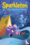 Glass, Calliope - Sparkleton #5: The Haunted Woods