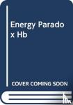Gundry, MD, Dr. Steven R - The Energy Paradox - What to Do When Your Get-Up-and-Go Has Got Up and Gone