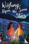 Feldman, Jacquetta Nammar - Wishing Upon the Same Stars