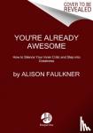 Faulkner, Alison - You're Already Awesome