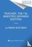Escobar, Mario - The Teacher \ El maestro (Spanish edition)