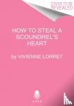 Lorret, Vivienne - How to Steal a Scoundrel's Heart
