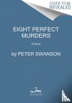 Swanson, Peter - Eight Perfect Murders