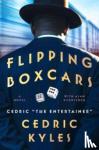 Entertainer, Cedric The - Flipping Boxcars - A Novel