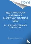 Walter, Jess, Cha, Steph - The Best American Mystery and Suspense 2022 - A Mystery Collection