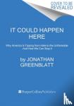 Greenblatt, Jonathan - It Could Happen Here