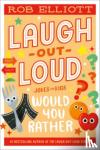 Elliott, Rob - Laugh-Out-Loud: Would You Rather
