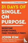 Kim, John - 31 Days of Single on Purpose